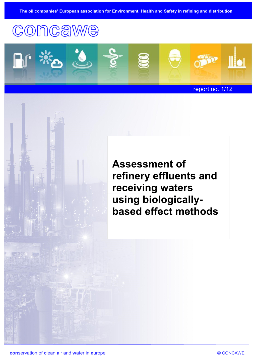 Assessment of Refinery Effluents and Receiving Waters Using Biologically- Based Effect Methods
