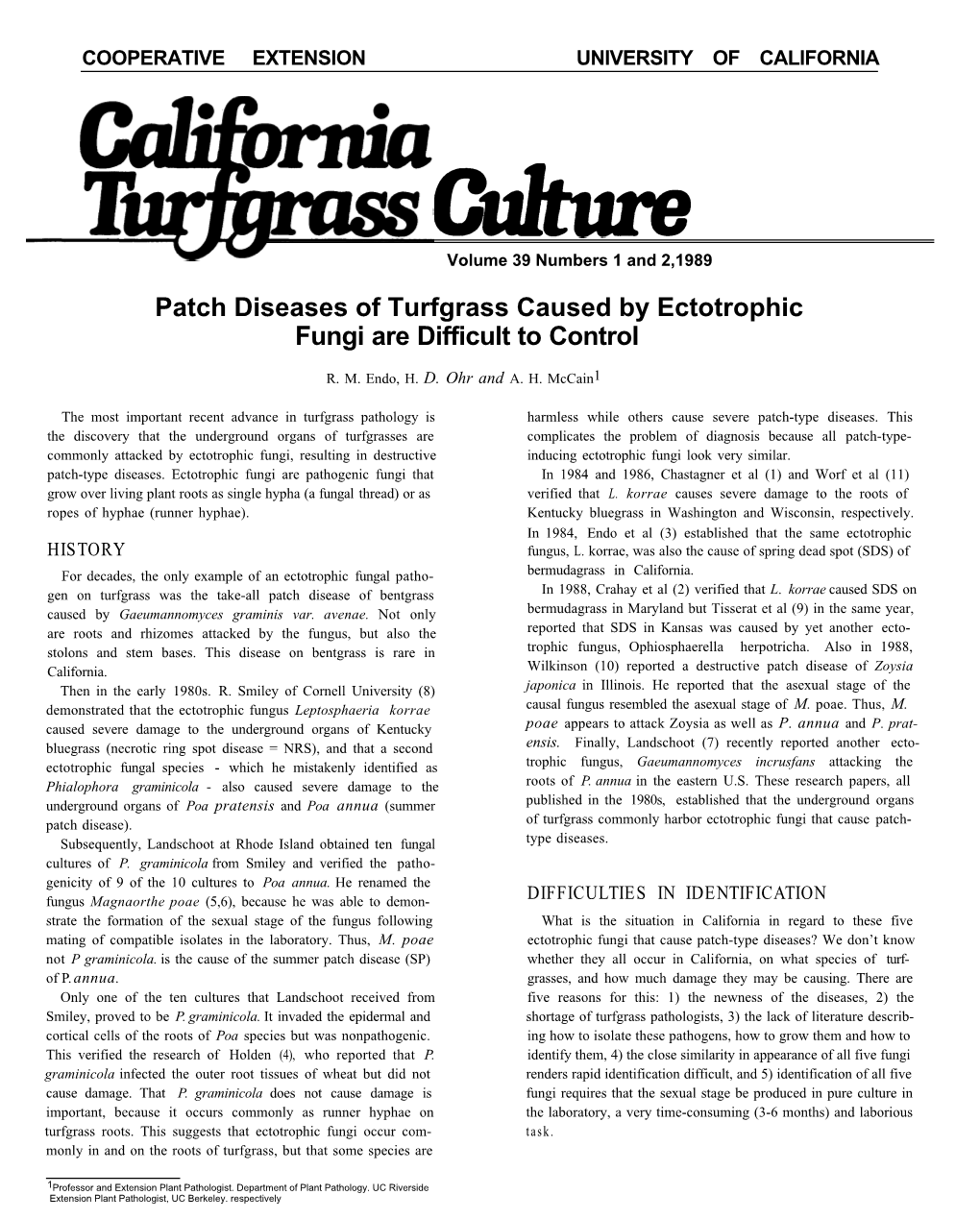 Patch Diseases of Turfgrass Caused by Ectotrophic Fungi Are Difficult to Control