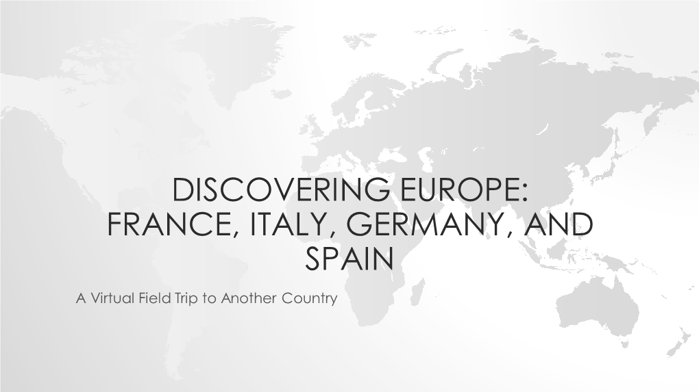 Discovering Europe: France, Italy, Germany, and Spain