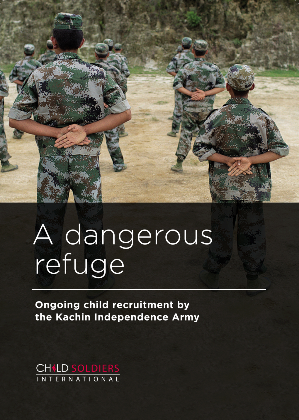 A Dangerous Refuge: Ongoing Child Recruitment by the Kachin Independence Army