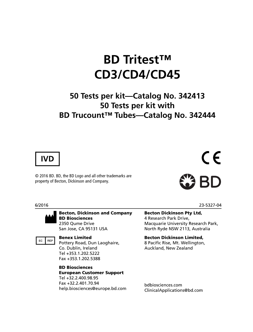 BD Tritest CD3/CD4/CD45 Reagent Allows Helper/Inducer T Lymphocytes to Be Identified and Enumerated Separately from Contaminating CD3–CD4+ Monocytes.9–11