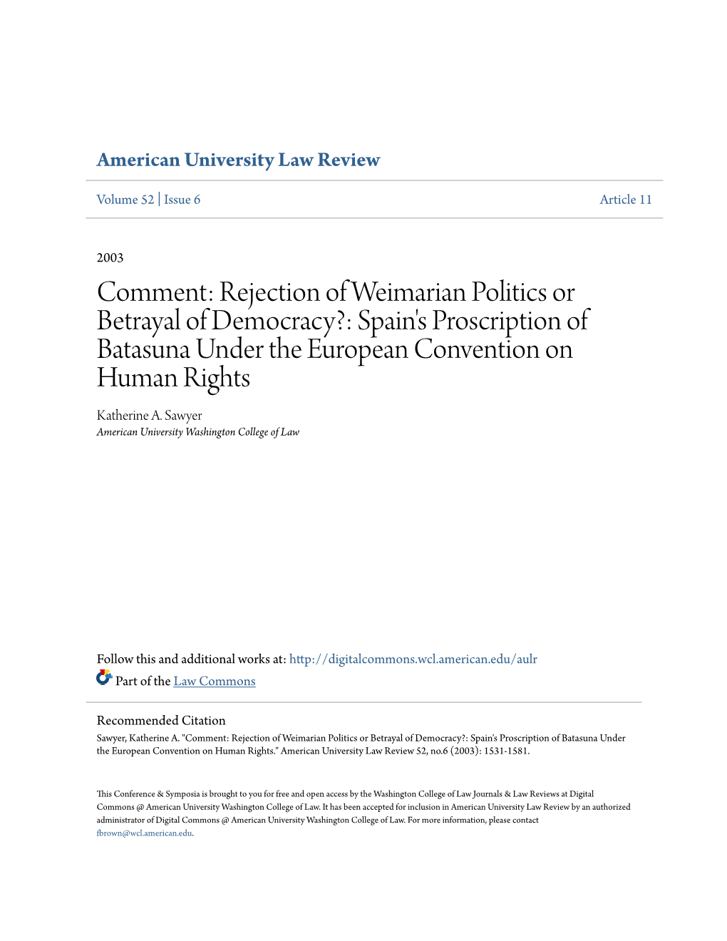 Rejection of Weimarian Politics Or Betrayal of Democracy?: Spain's Proscription of Batasuna Under the European Convention on Human Rights Katherine A