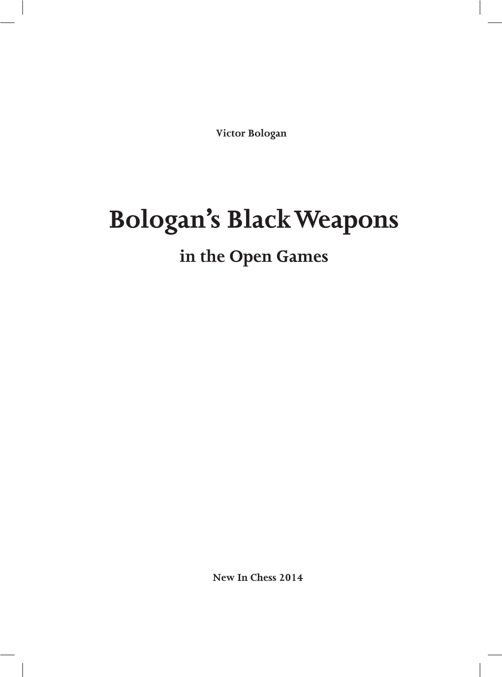 Bologan's Black Weapons