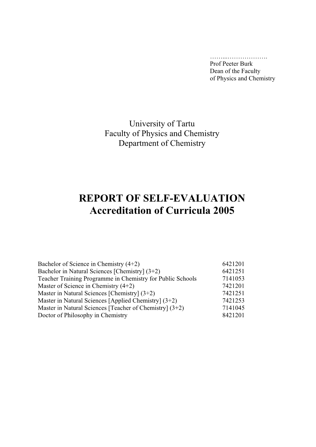 REPORT of SELF-EVALUATION Accreditation of Curricula 2005