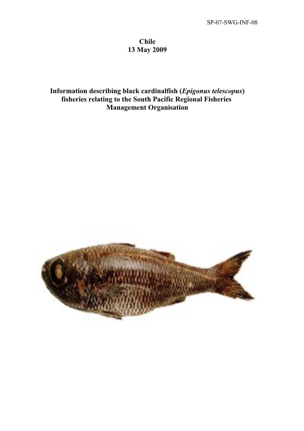 Information Describing Black Cardinalfish (Epigonus Telescopus) Fisheries Relating to The