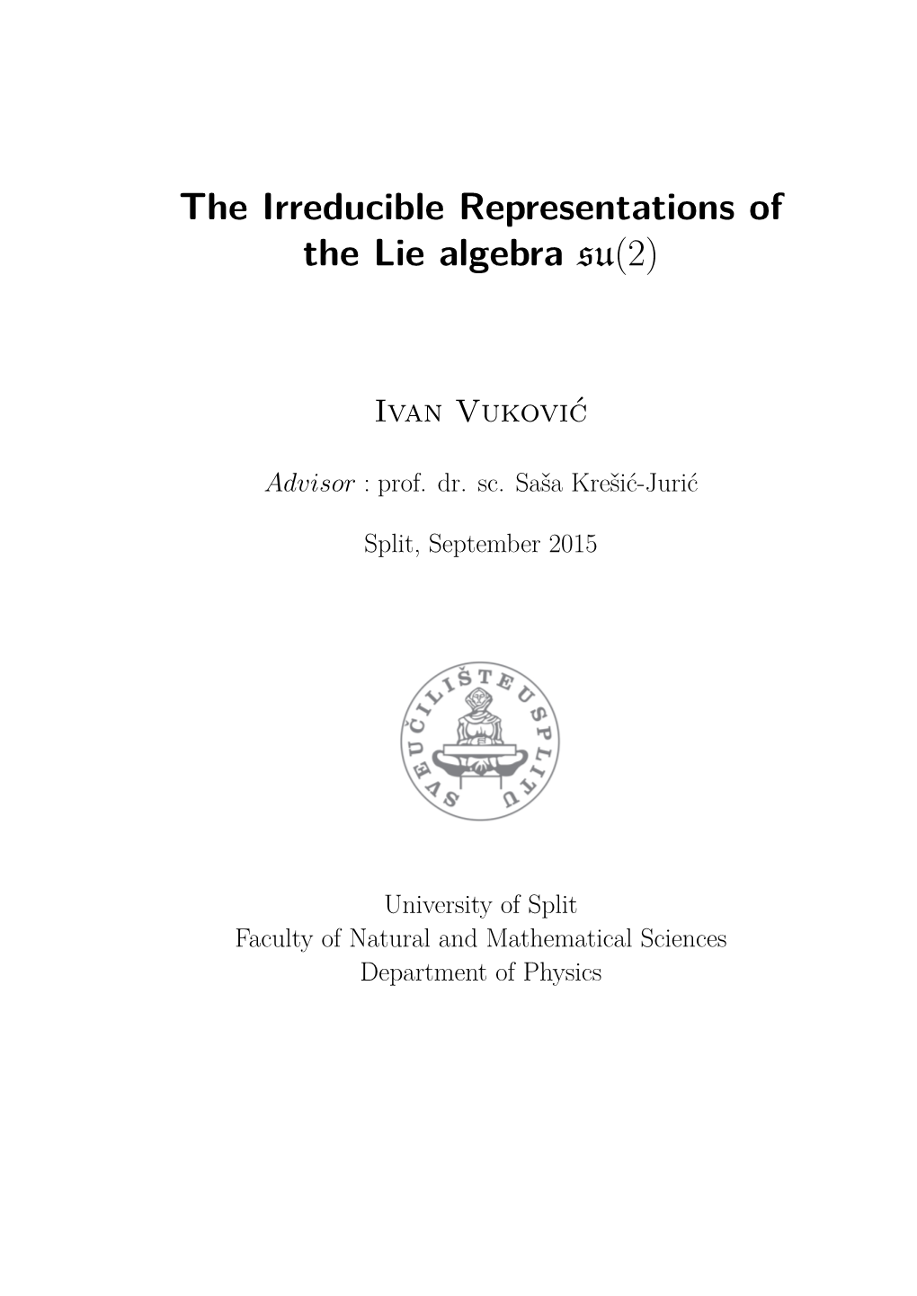 The Irreducible Representations of the Lie Algebra Su(2)