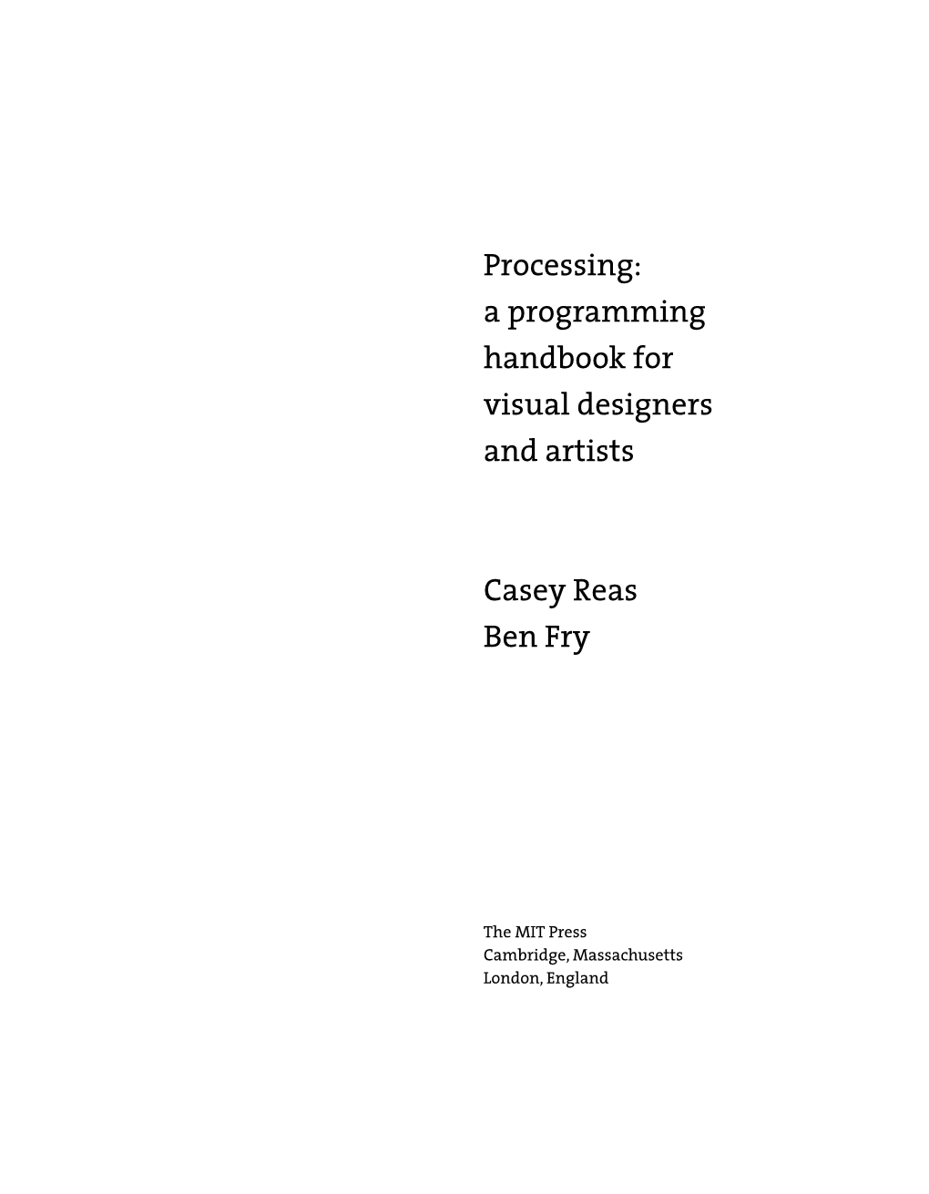 Processing: a Programming Handbook for Visual Designers and Artists