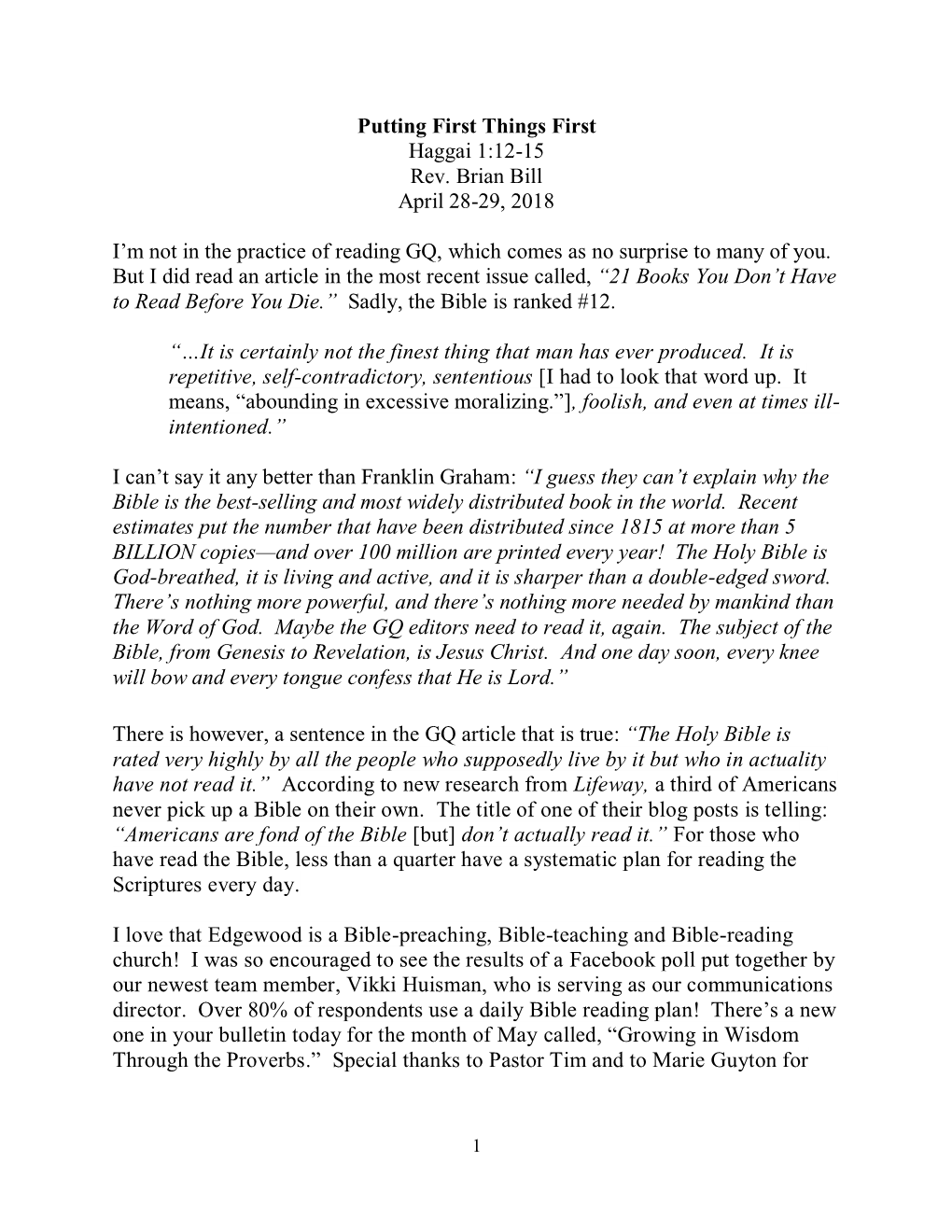 Putting First Things First Haggai 1:12-15 Rev. Brian Bill April 28-29, 2018 I'm Not in the Practice of Reading GQ, Which Comes