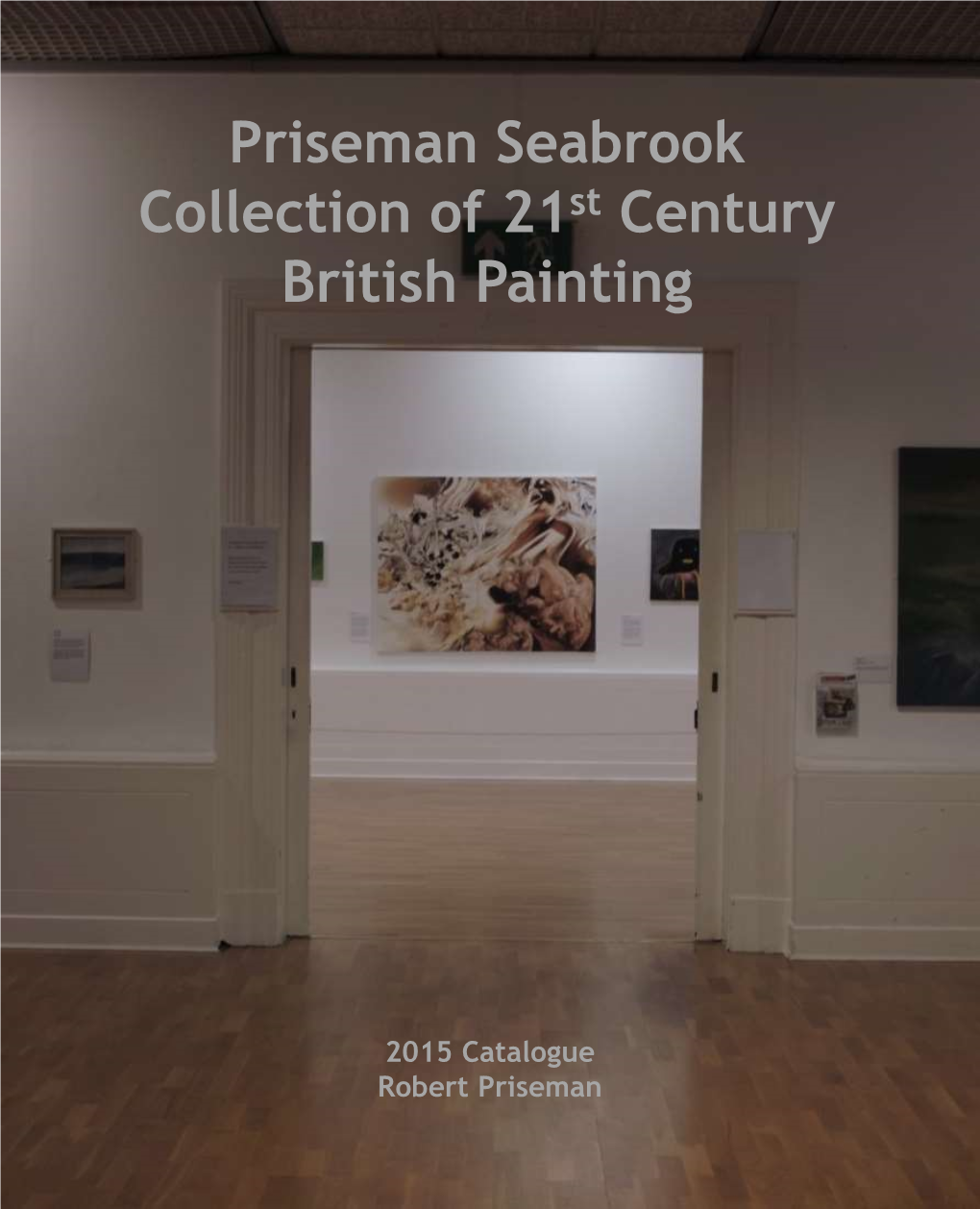 Priseman Seabrook Collection of 21St Century British Painting