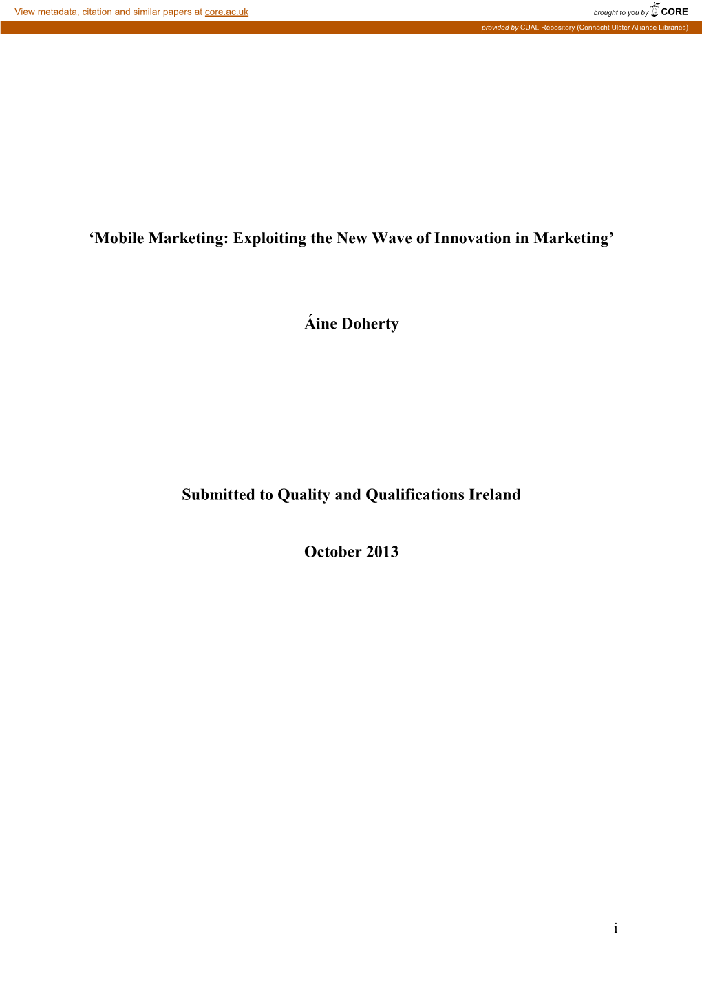 'Mobile Marketing: Exploiting the New Wave of Innovation in Marketing' Áine Doherty Submitted to Quality and Qualifications
