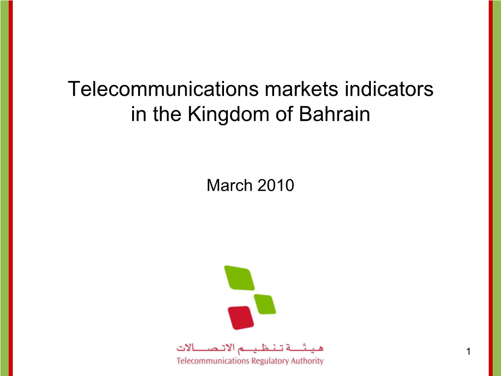 Telecommunications Markets Indicators in the Kingdom of Bahrain