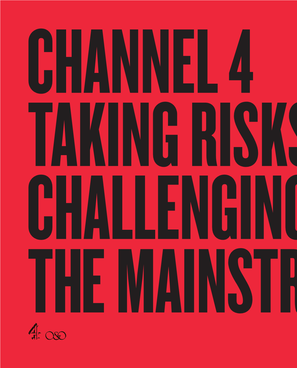 Channel 4 Taking Risks, Challenging the Mainstream