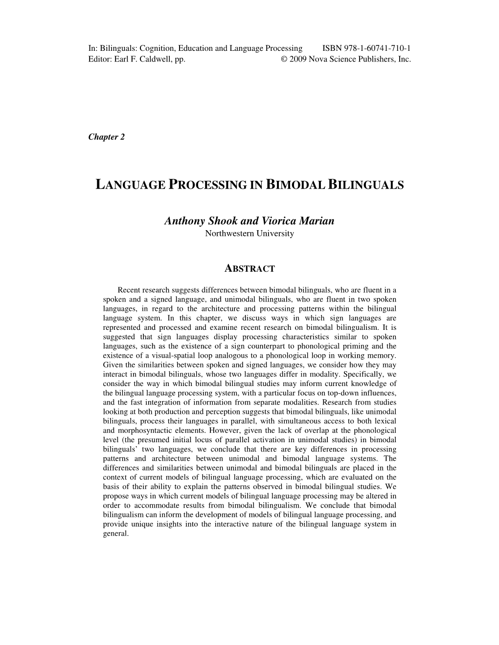 LANGUAGE PROCESSING in BIMODAL BILINGUALS Anthony Shook and Viorica Marian