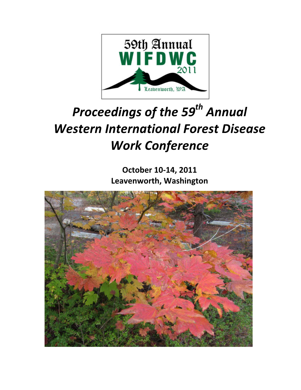 Proceedings of the 59 Annual Western International Forest Disease Work