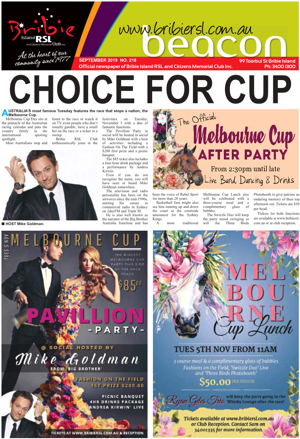 SEPTEMBER 2019 NO. 218 CHOICE for CUP USTRALIA’S Most Famous Tuesday Features the Race That Stops a Nation, the Amelbourne Cup