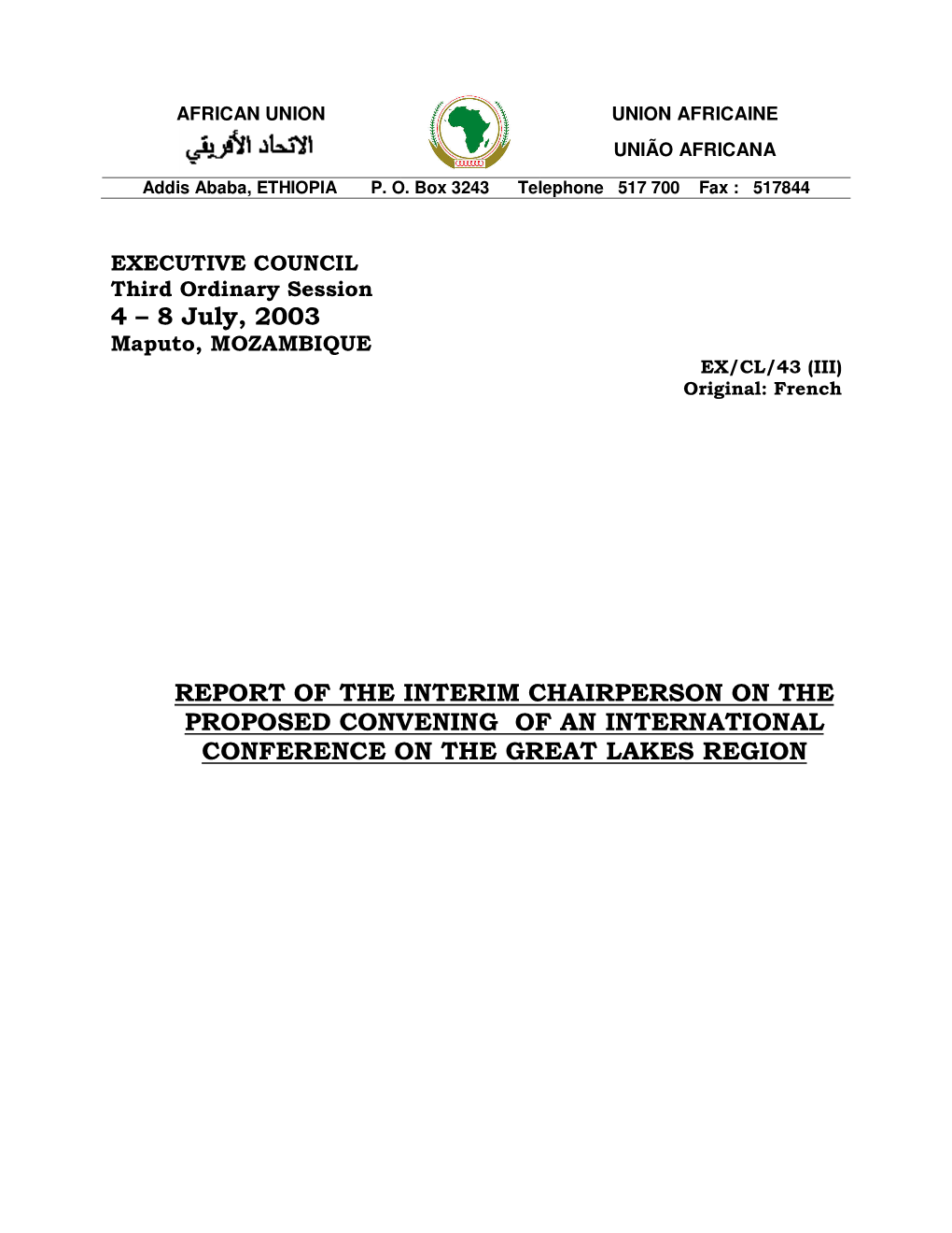 4 – 8 July, 2003 REPORT of the INTERIM CHAIRPERSON on the PROPOSED CONVENING of an INTERNATIONAL CONFERENCE on the GREAT LAKE