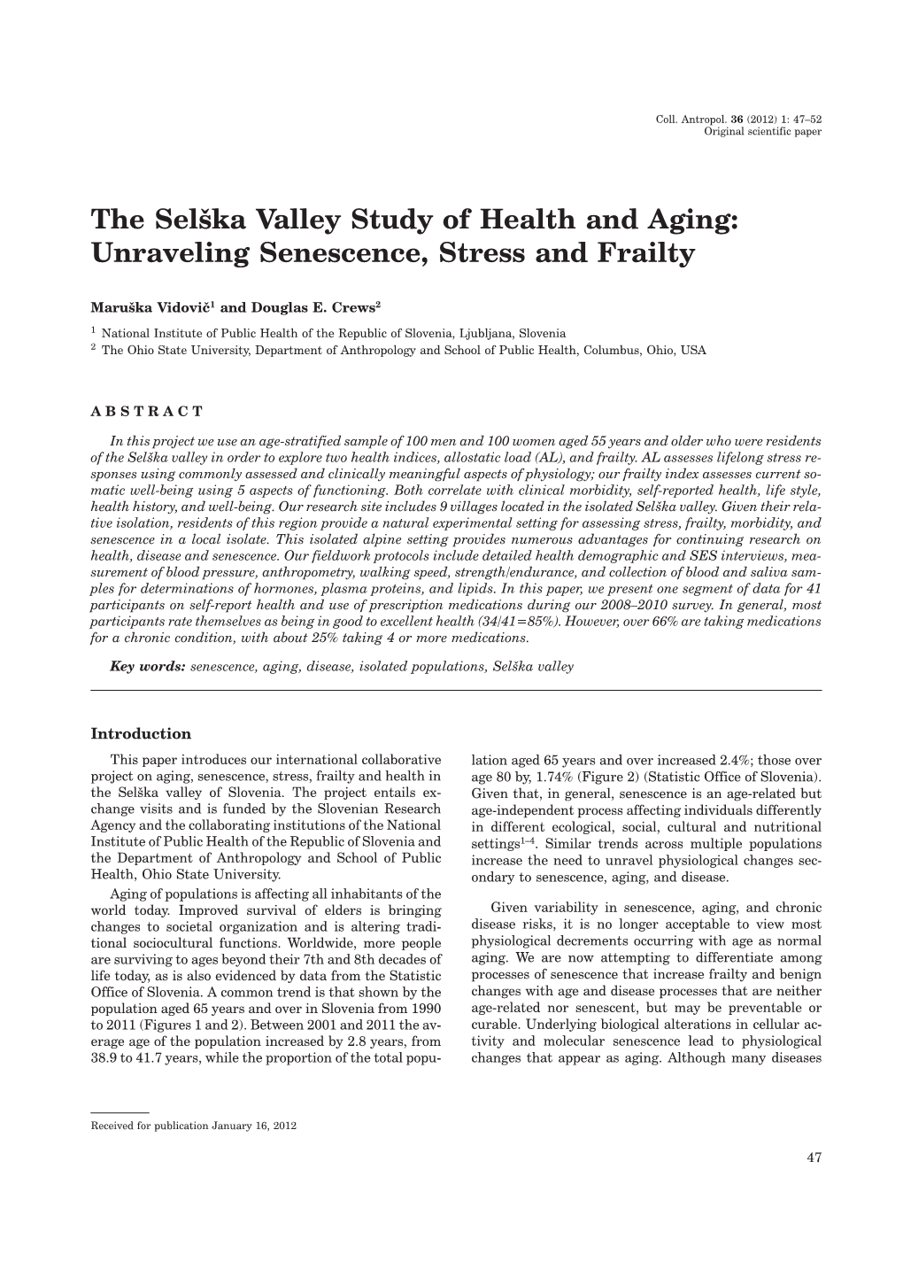 The Sel{Ka Valley Study of Health and Aging: Unraveling Senescence, Stress and Frailty