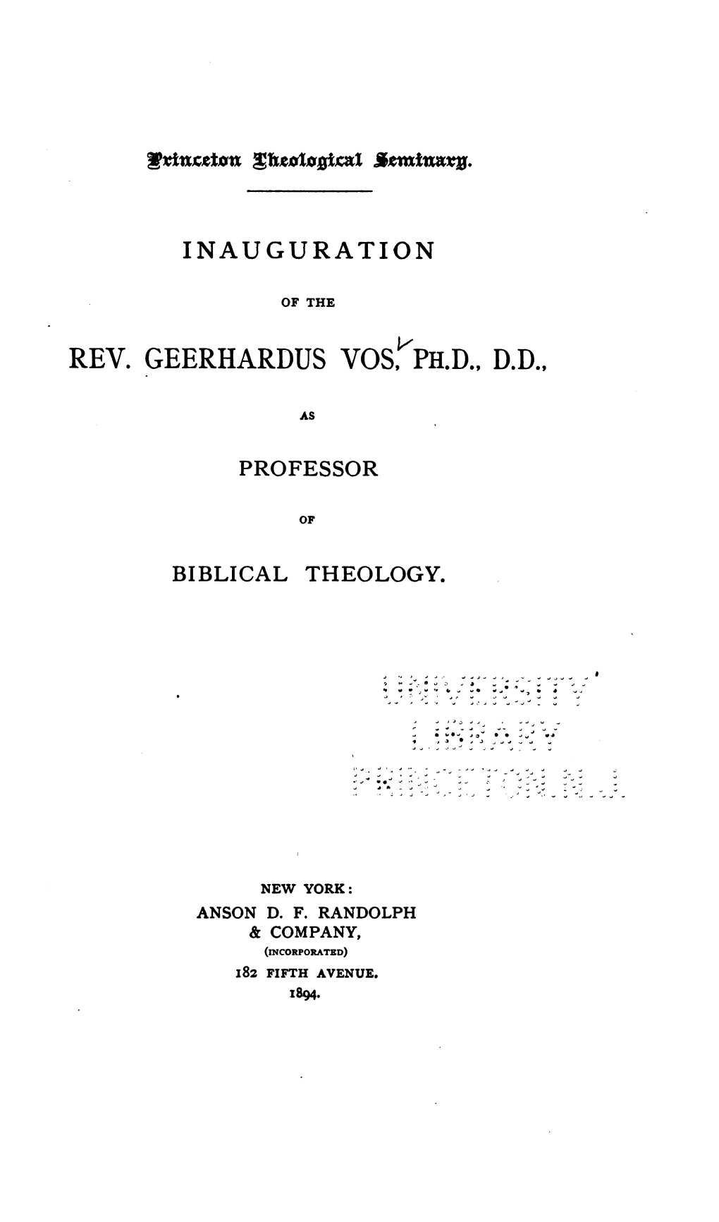 Inauguration of the Rev. Geerhardus Vos As Professor of Biblical Theology
