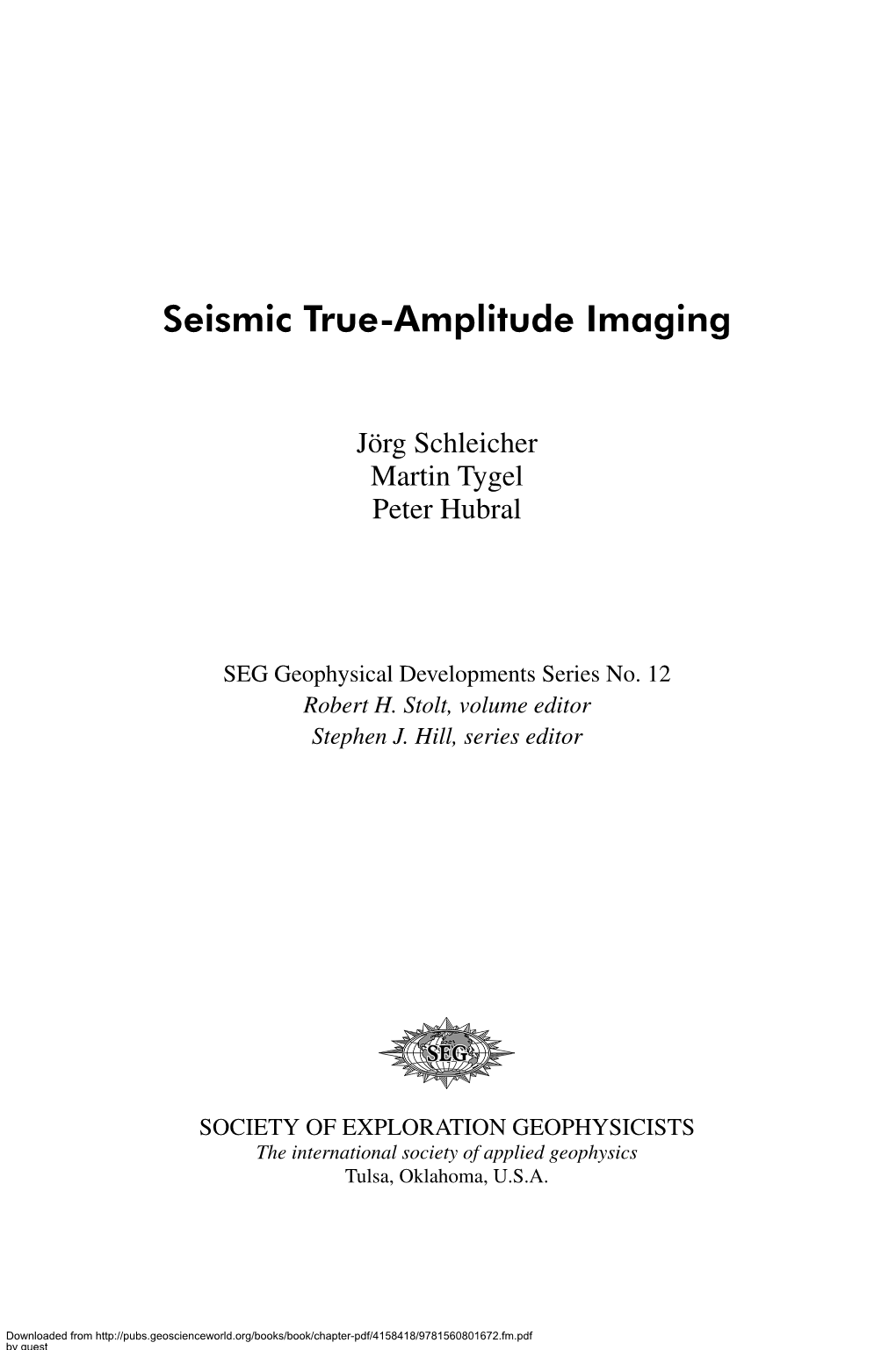 Seismic True-Amplitude Imaging