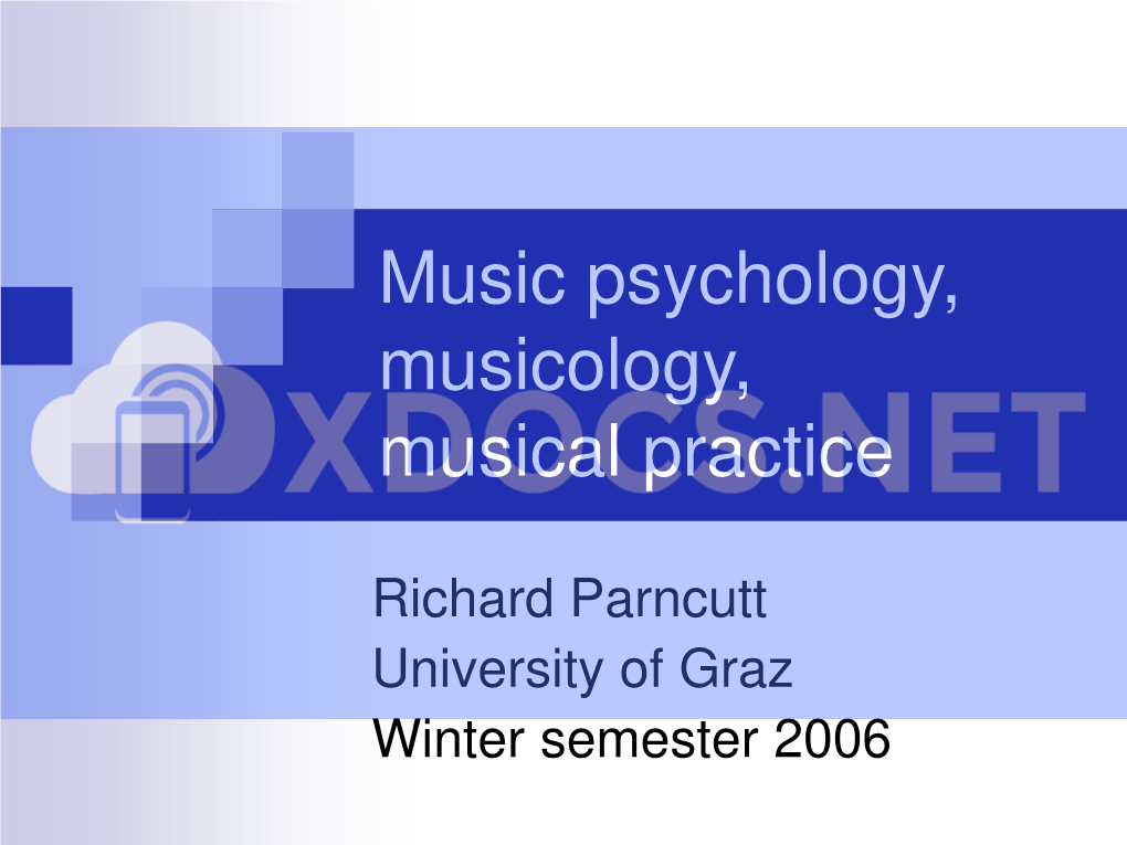 Music Psychology, Musicology, Musical Practice