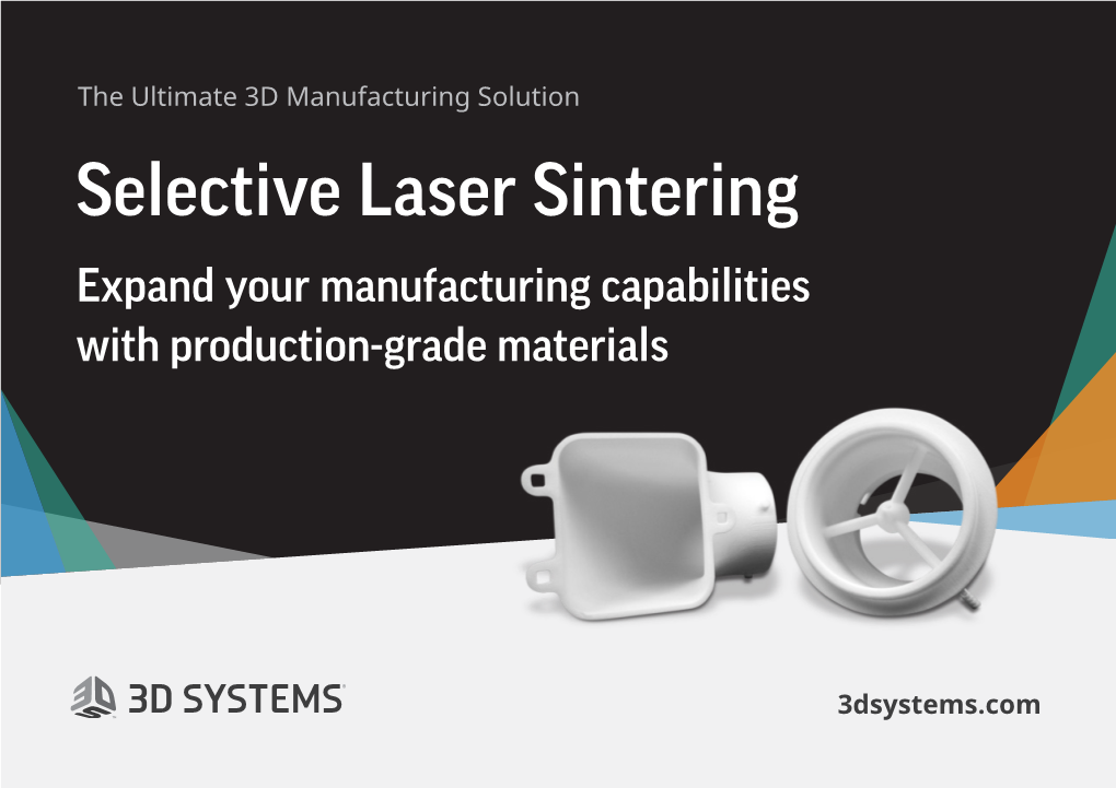 Selective Laser Sintering Expand Your Manufacturing Capabilities with Production-Grade Materials