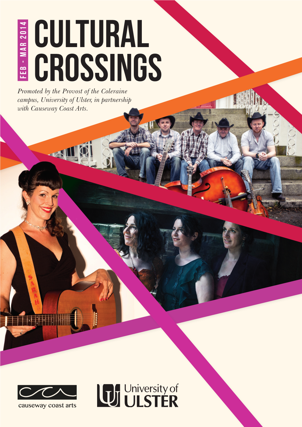 Cultural Crossings Is the Result of a Partnership Between the Provost of the Coleraine Campus, University of Ulster, and Causeway Coast Arts