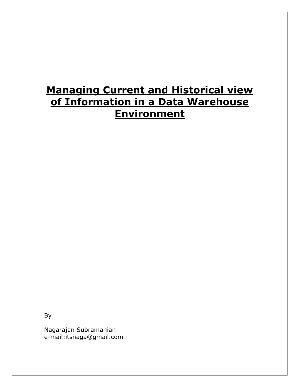 Managing Current and Historical View of Information in a Data Warehouse Environment