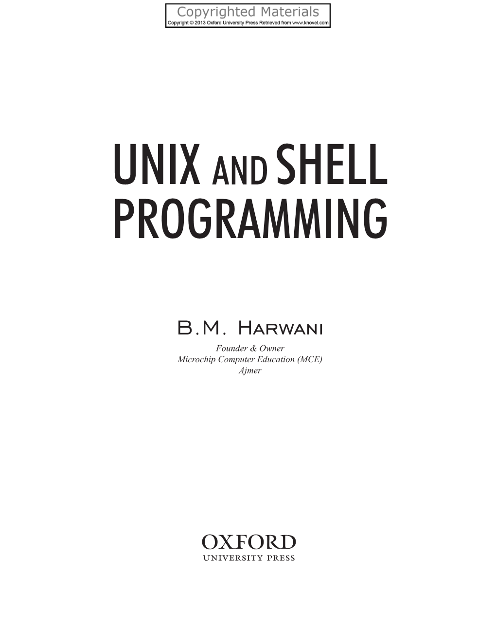 Unix Shell Environment by Also Making Use of System Variables Known As Environment Variables, Which Will Be Discussed in Chapter 10