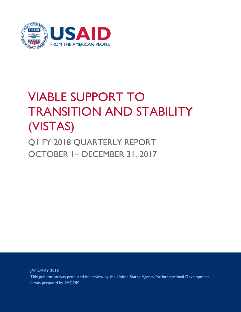 Viable Support to Transition and Stability (Vistas) Q1 Fy 2018 Quarterly Report October 1– December 31, 2017