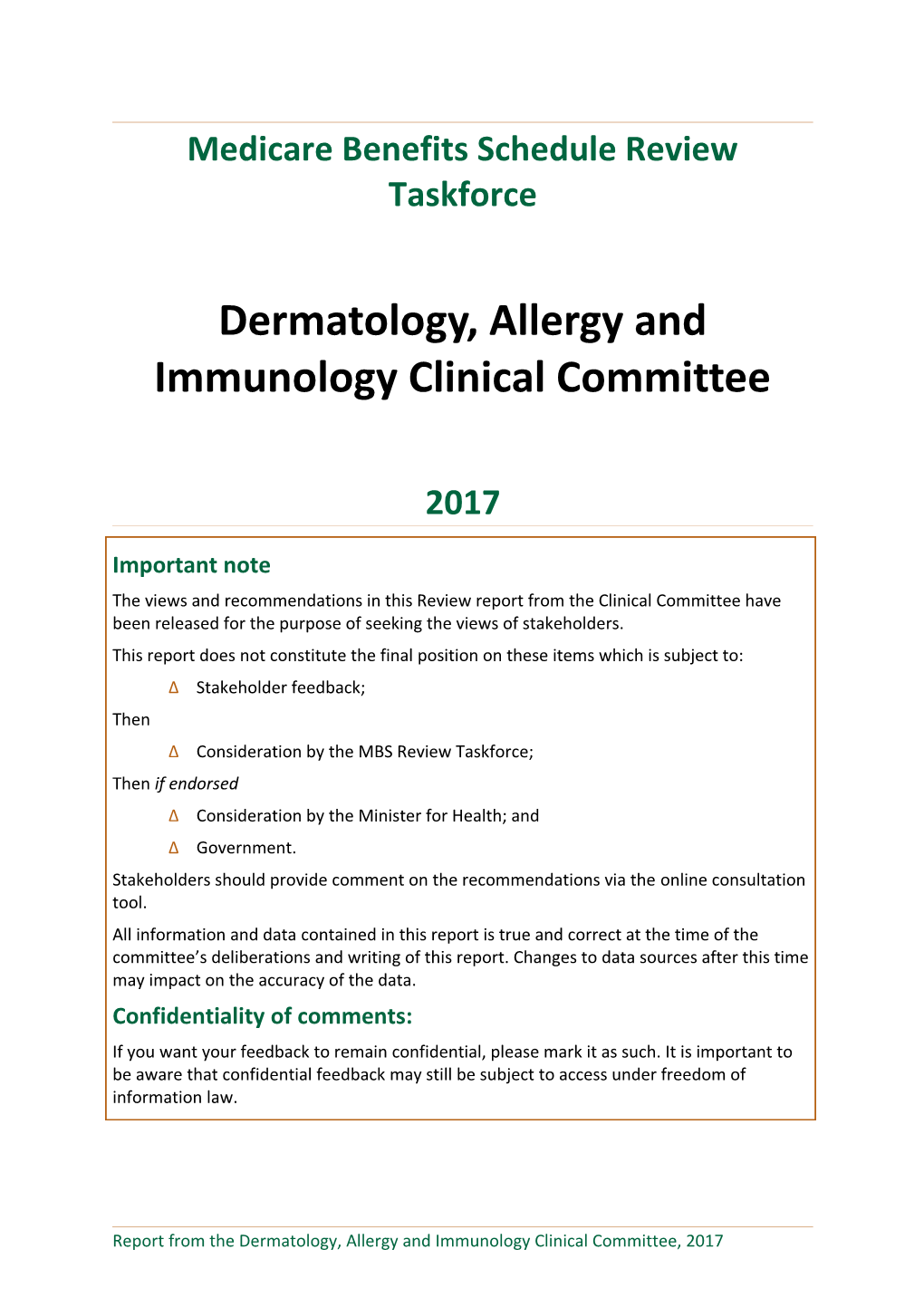 Dermatology, Allergy and Immunology Clinical Committee Report