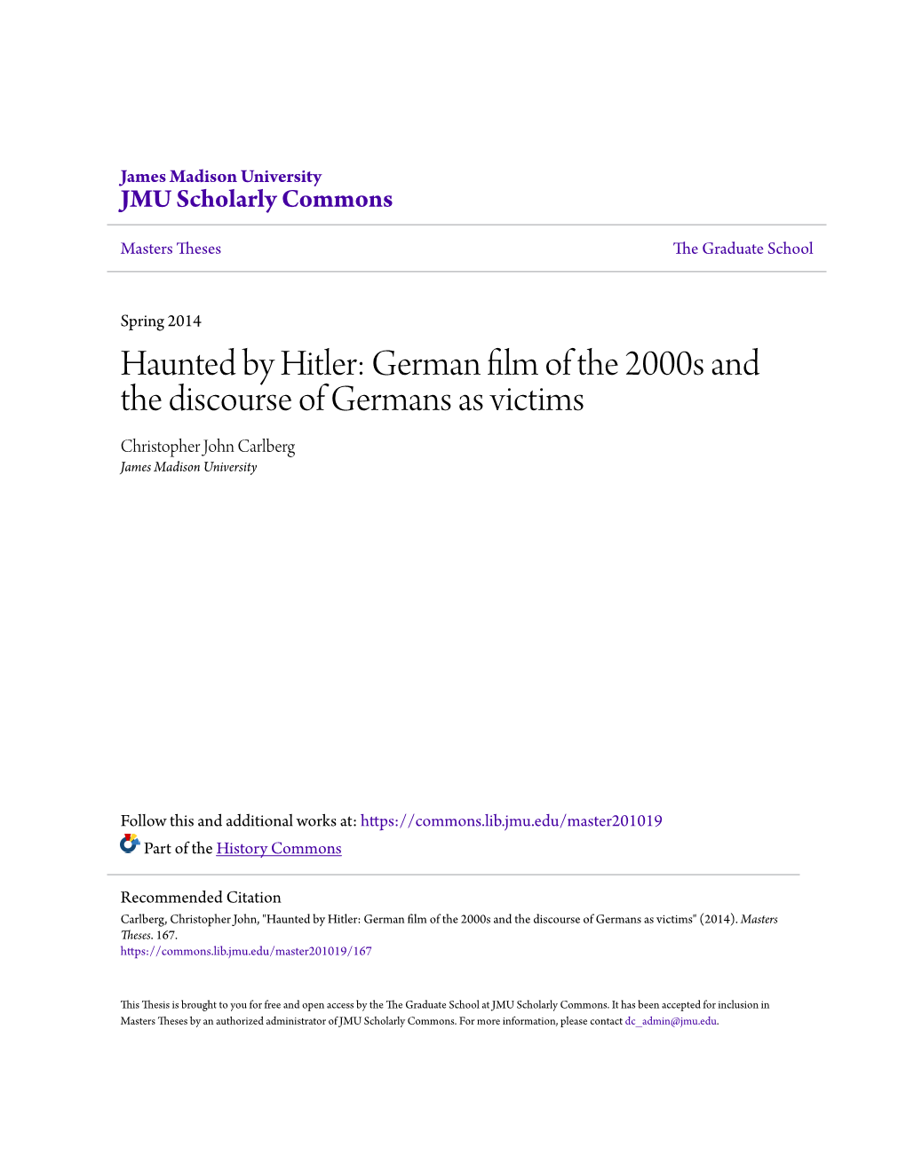 Haunted by Hitler: German Film of the 2000S and the Discourse of Germans As Victims Christopher John Carlberg James Madison University