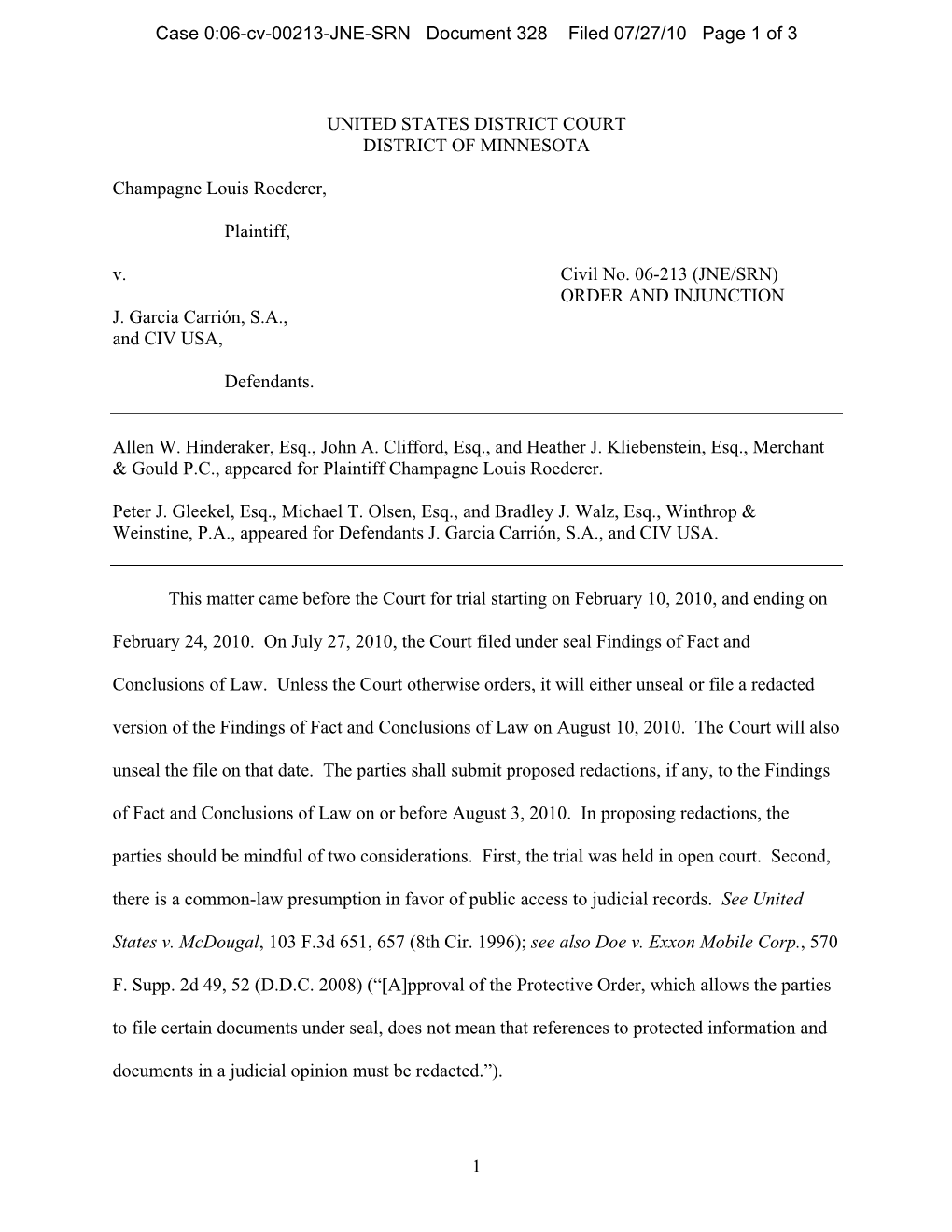 1 UNITED STATES DISTRICT COURT DISTRICT of MINNESOTA Champagne Louis Roederer, Plaintiff, V. Civil No. 06-213 (JNE/SRN) ORDER AN