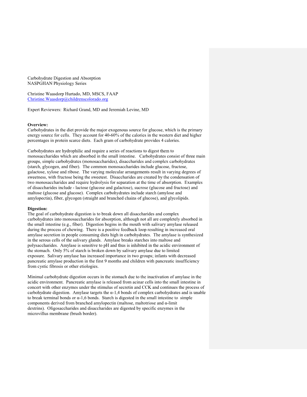 Carbohydrate Digestion and Absorption NASPGHAN Physiology Series Christine Waasdorp Hurtado, MD, MSCS, FAAP Christine.Waasdorp@C