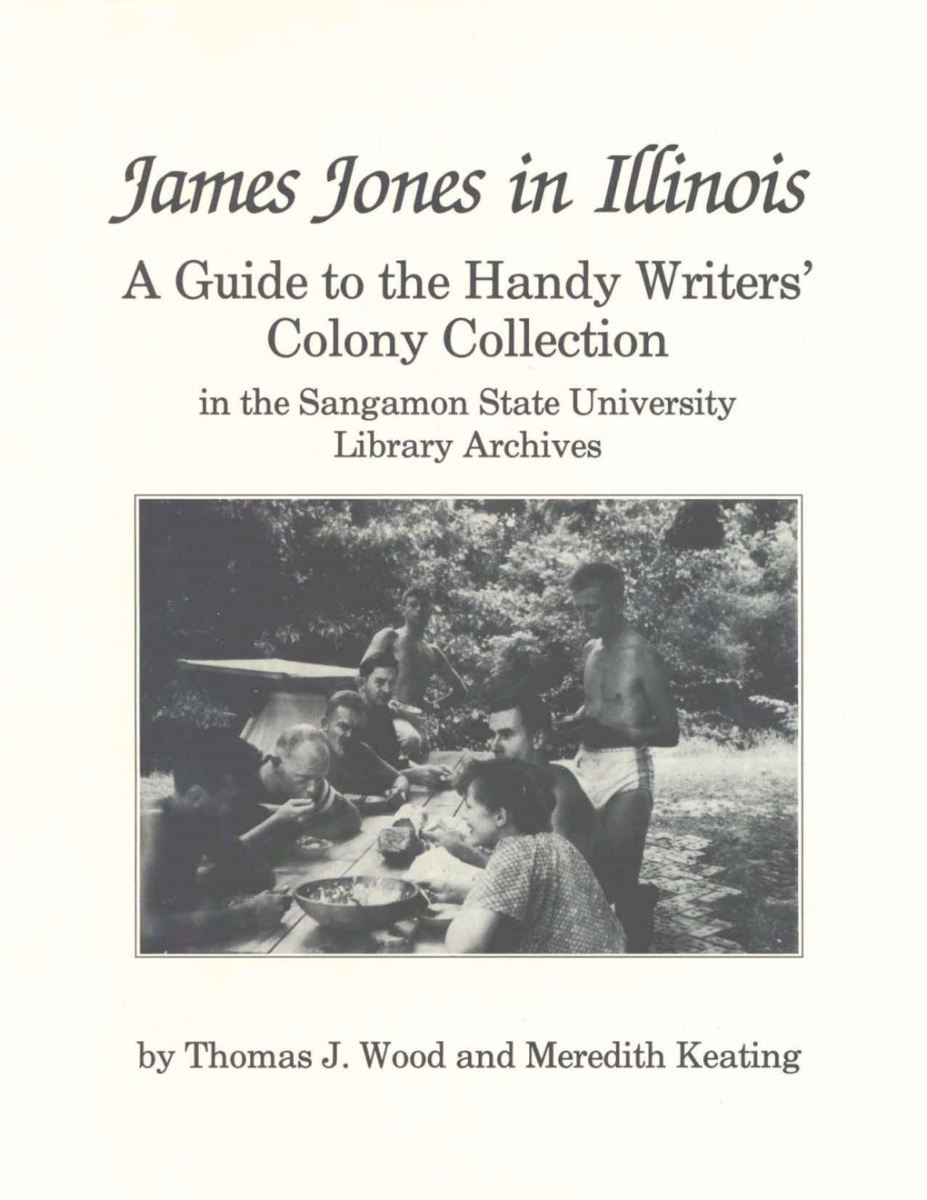 A Guide to the Handy Writers' Colony Collection in the Sangamon State University Library Archives