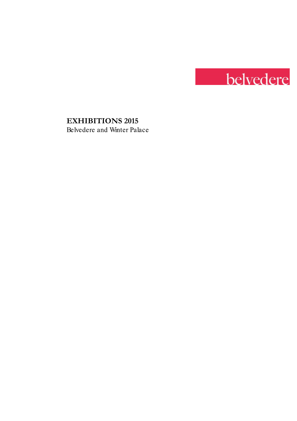 EXHIBITIONS 2015 Belvedere and Winter Palace
