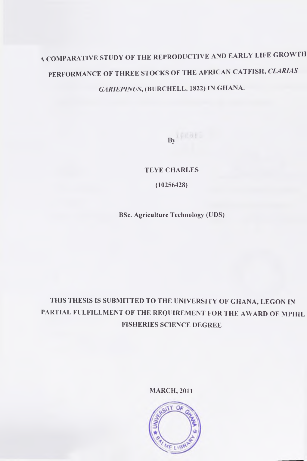 Comparative Study of the Reproductive and Early Life Growth Performance of Three Stocks of the African Catfish, Clarias Gariepinus, (Burchell, 1822) in Ghana