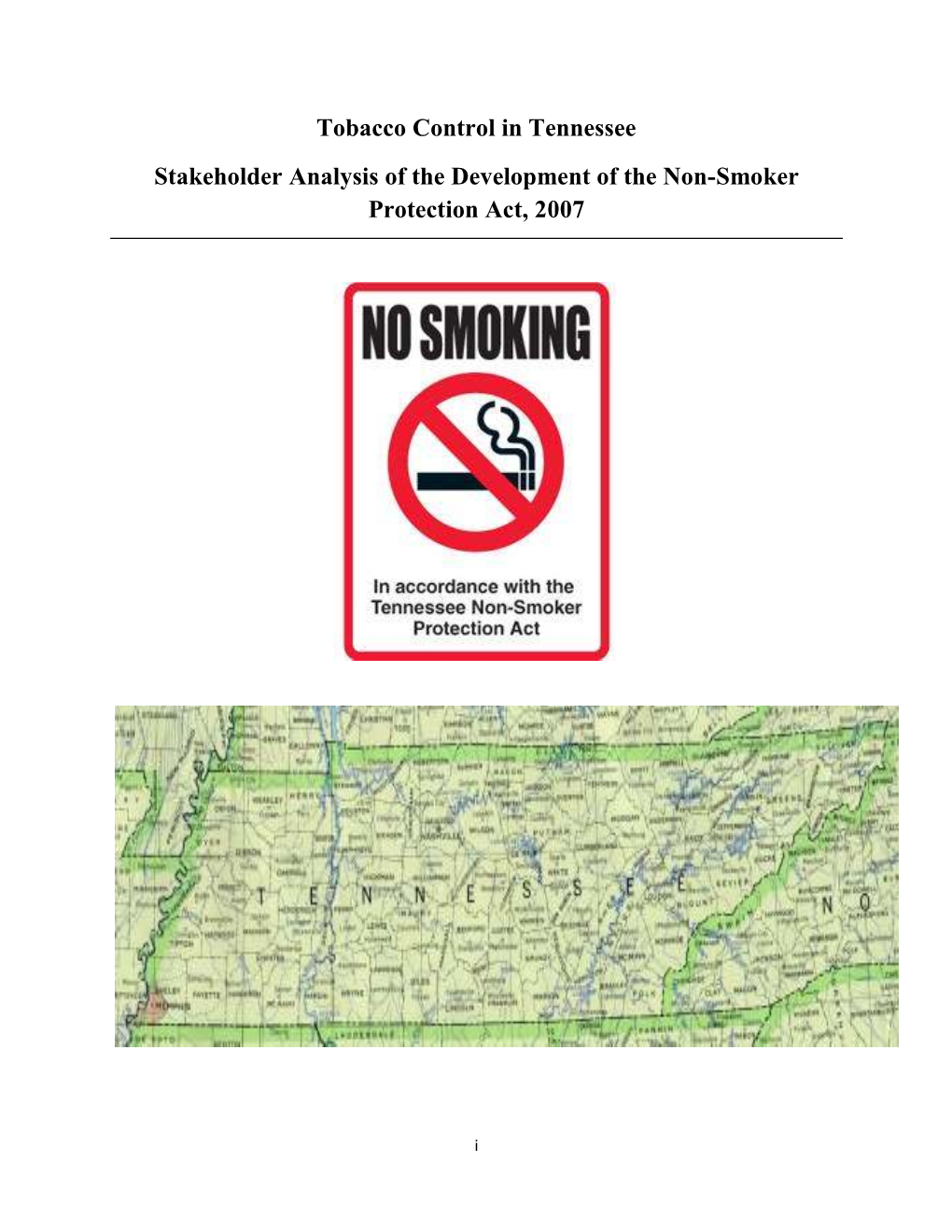 Tobacco Control in Tennessee Stakeholder Analysis of the Development of the Non-Smoker Protection Act, 2007