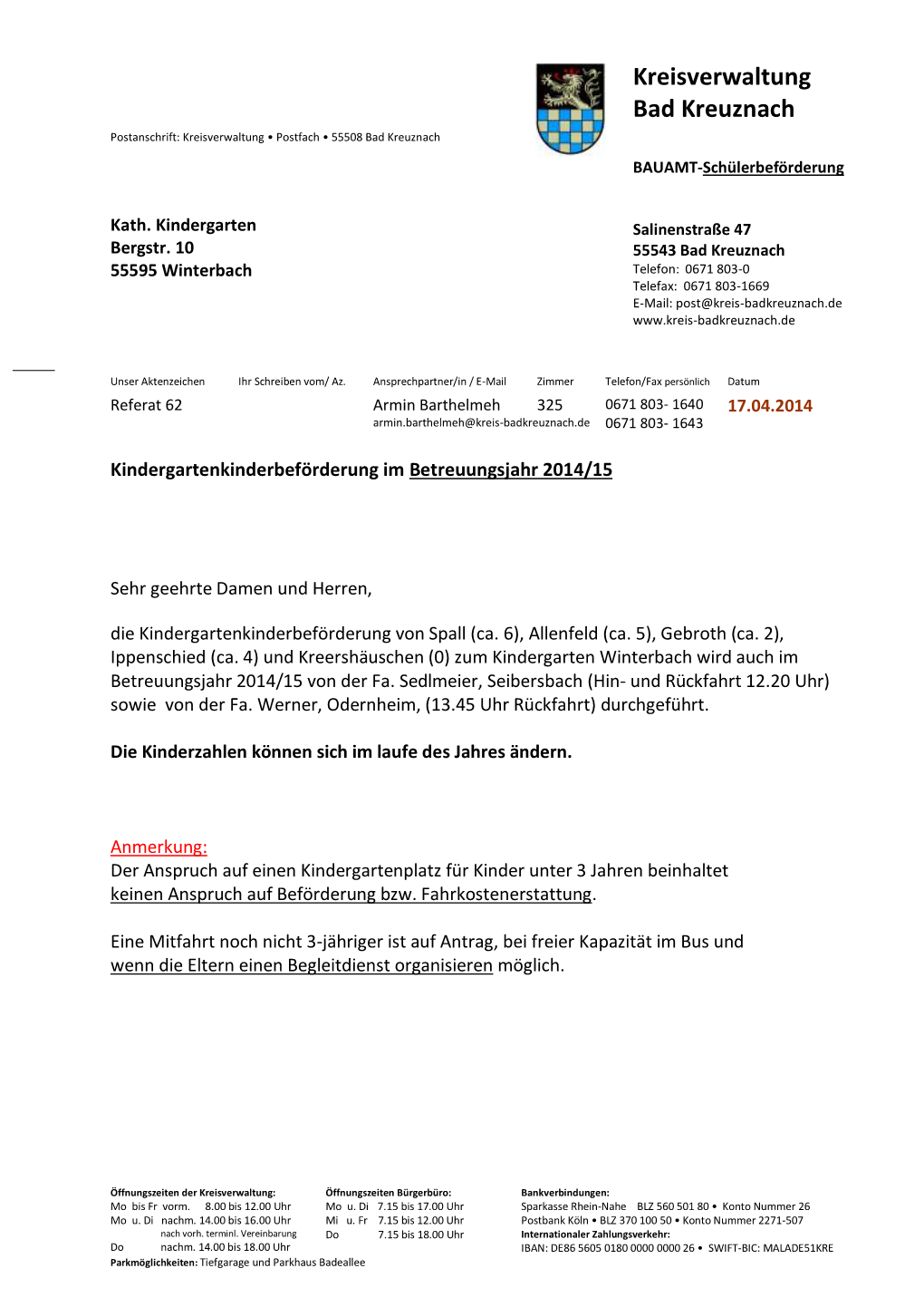 Kreisverwaltung Bad Kreuznach Postanschrift: Kreisverwaltung • Postfach • 55508 Bad Kreuznach
