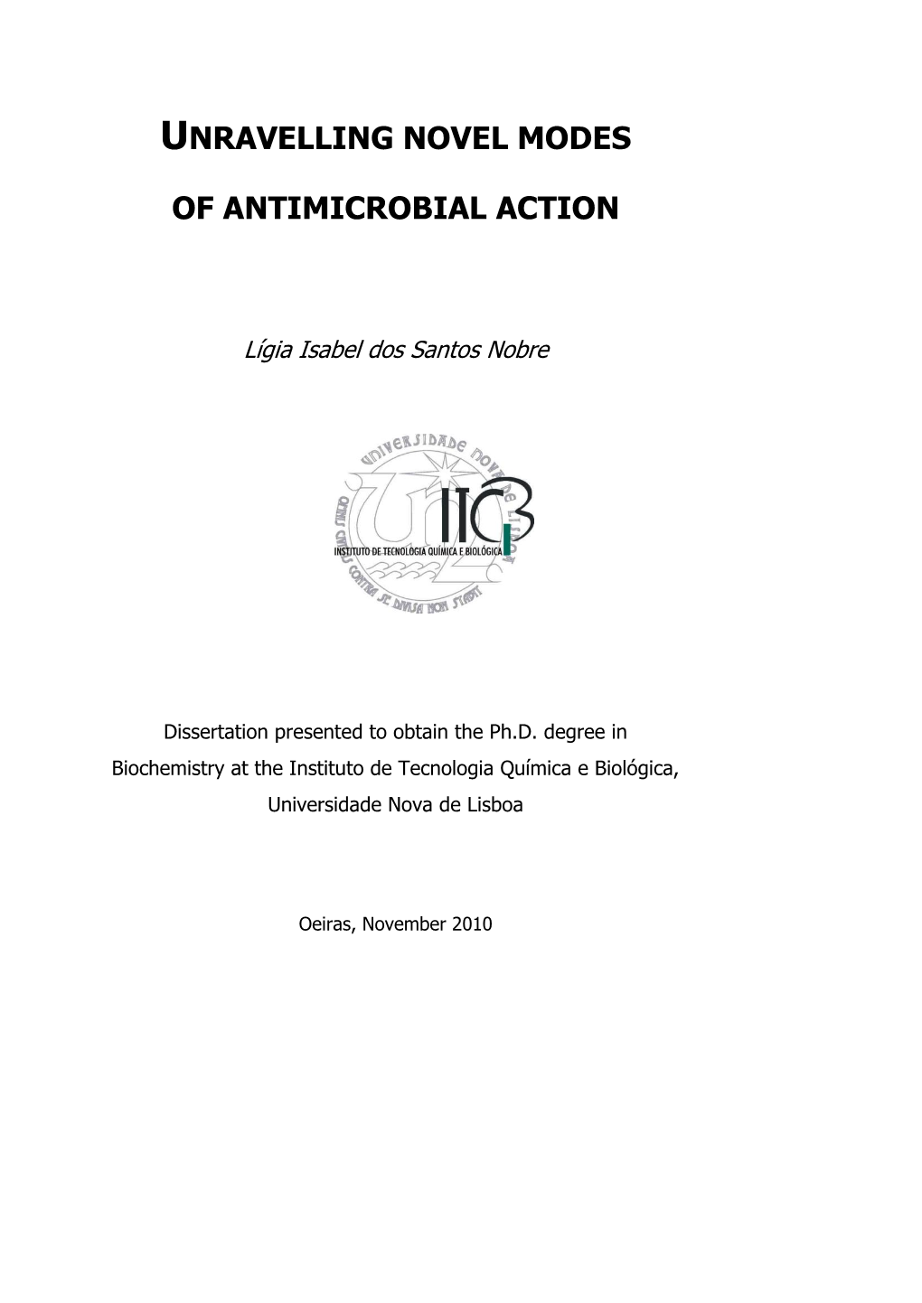 Unravelling Novel Modes of Antimicrobial Action