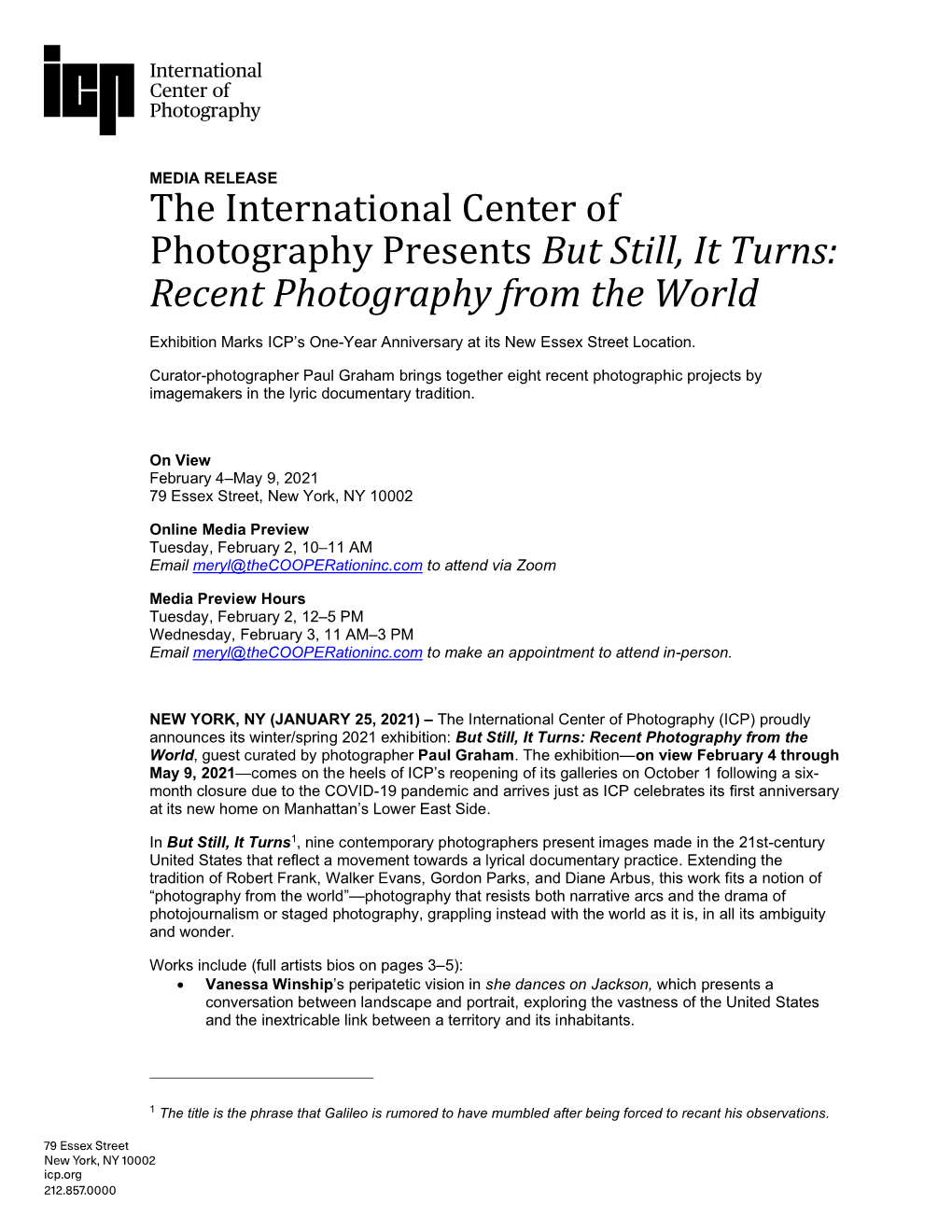 The International Center of Photography Presents but Still, It Turns: Recent Photography from the World