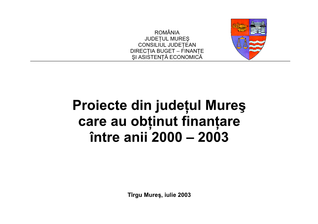 Proiecte Din Judeţul Mureş Care Au Obţinut Finanţare Între Anii 2000 – 2003