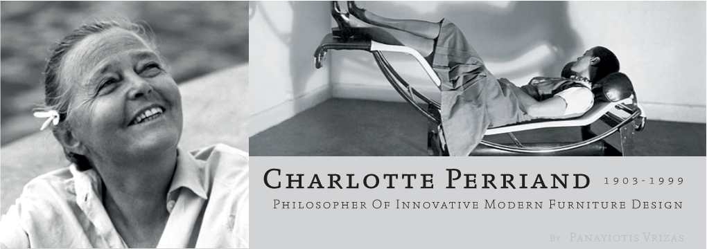 Charlotte Perriand 1903-1999 Philosopher of Innovative Modern Furniture Design