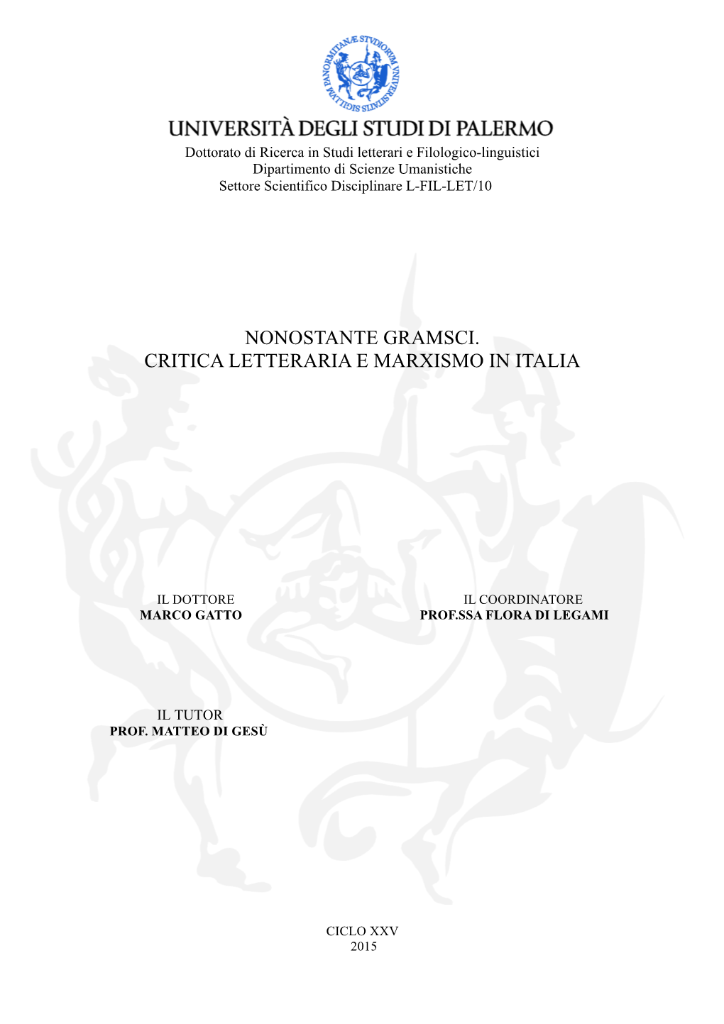 Nonostante Gramsci. Critica Letteraria E Marxismo in Italia