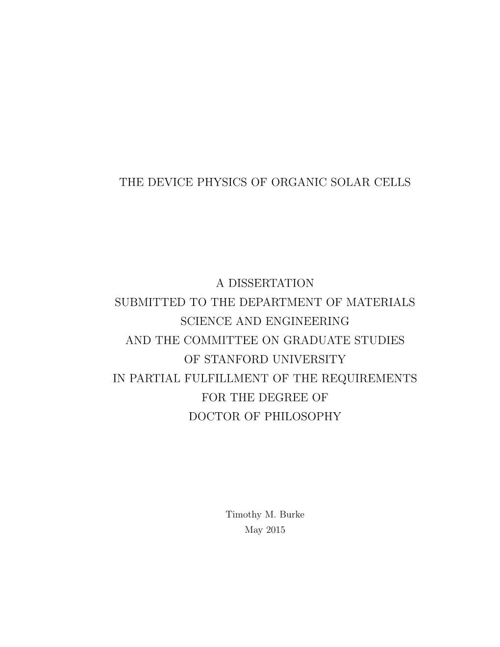 The Device Physics of Organic Solar Cells a Dissertation