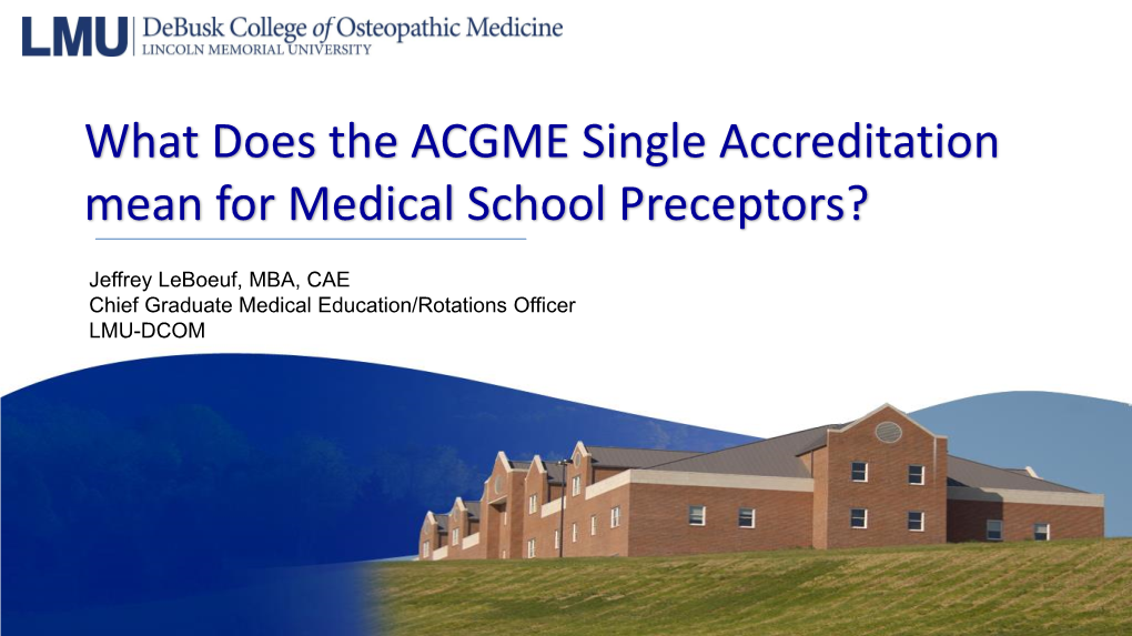 What Does the ACGME Single Accreditation Mean for Medical School Preceptors?