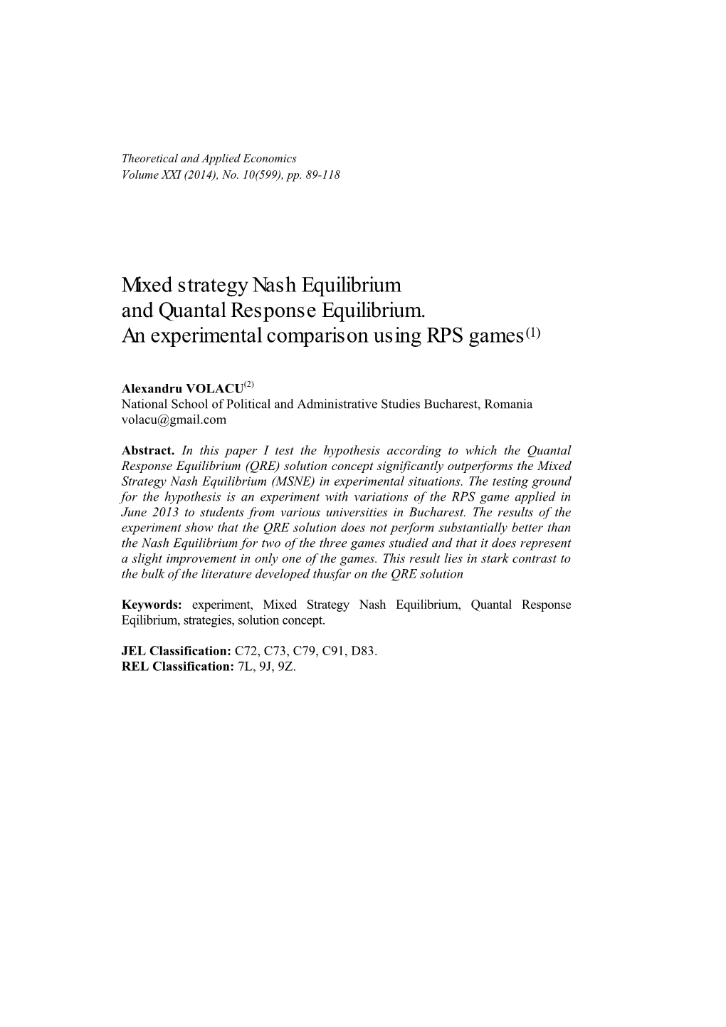 Mixed Strategy Nash Equilibrium and Quantal Response Equilibrium. an Experimental Comparison Using RPS Games(1)