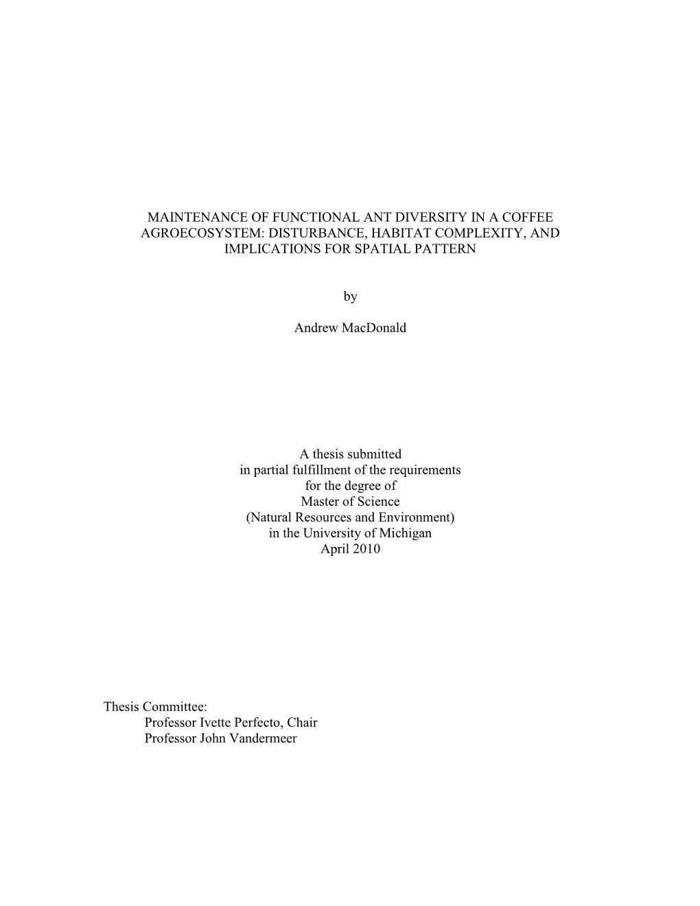 Maintenance of Functional Ant Diversity in a Coffee Agroecosystem: Disturbance, Habitat Complexity, and Implications for Spatial Pattern