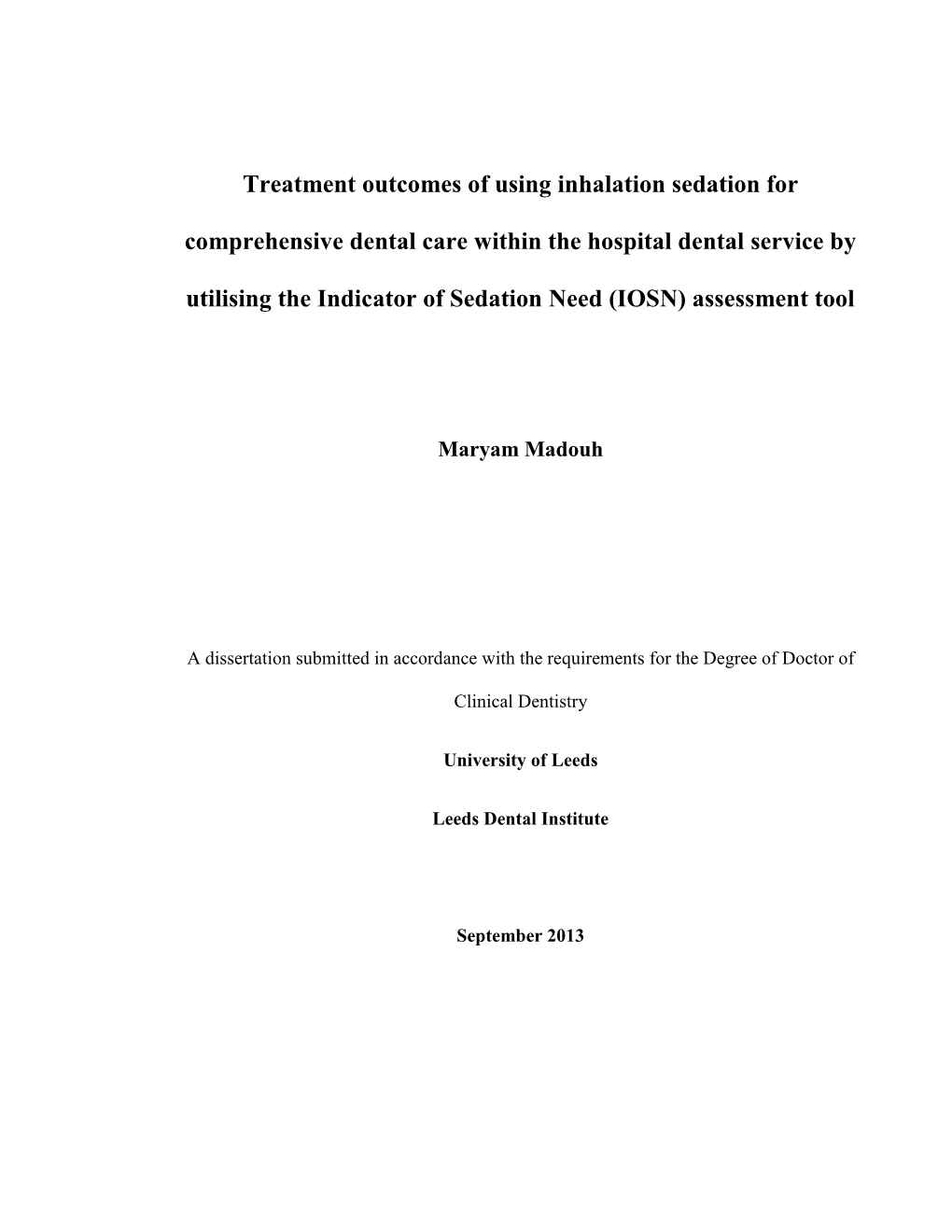 Treatment Outcomes of Using Inhalation Sedation for Comprehensive Dental Care Within the Hospital Dental Service by Utilising Th