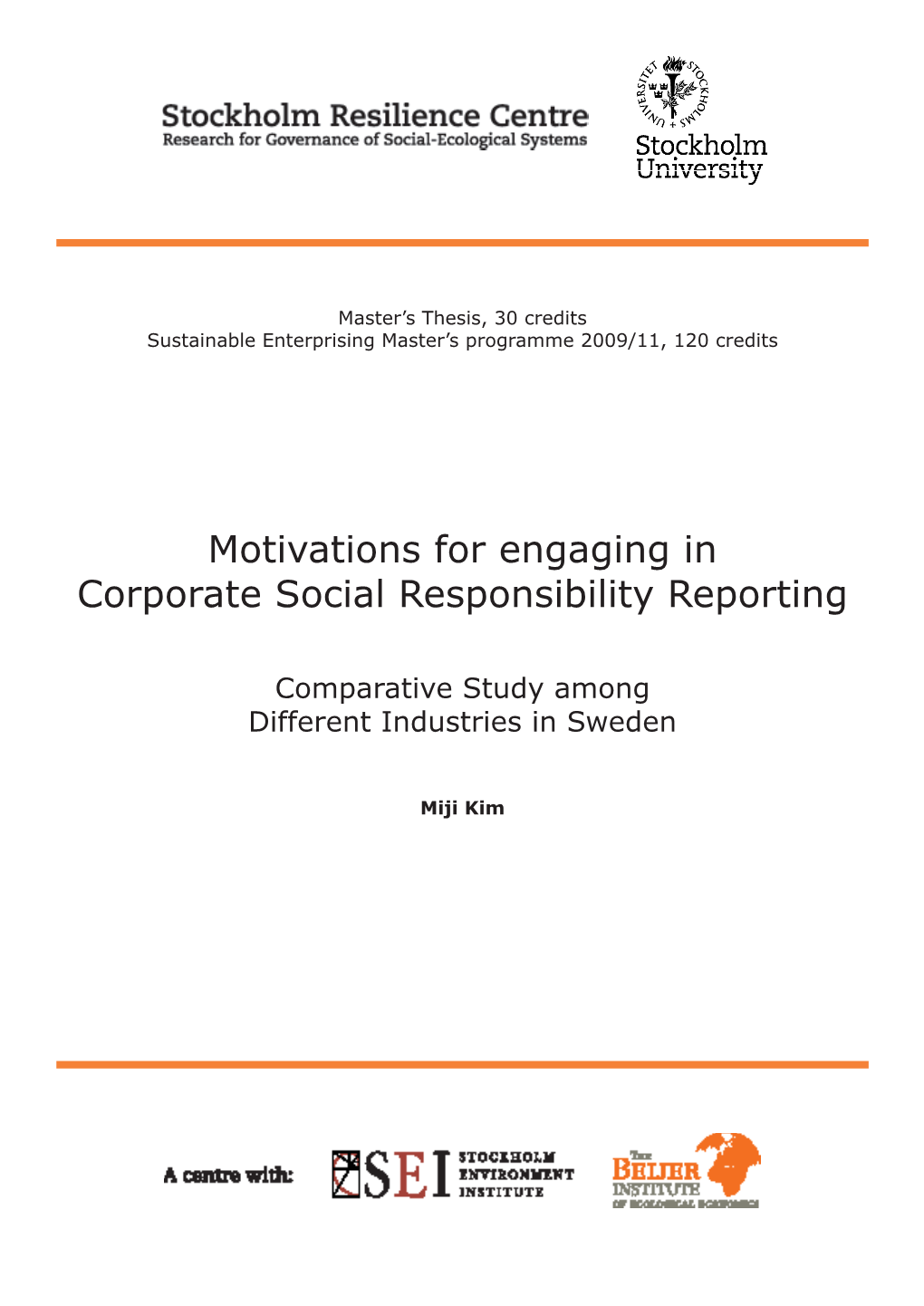 Motivations for Engaging in Corporate Social Responsibility Reporting