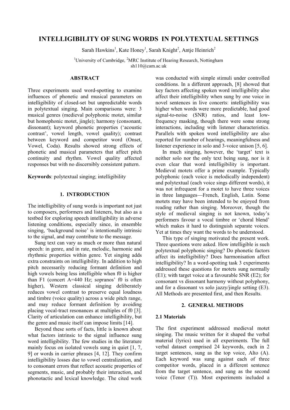 INTELLIGIBILITY of SUNG WORDS in POLYTEXTUAL SETTINGS Sarah Hawkins1, Kate Honey1, Sarah Knight2, Antje Heinrich2